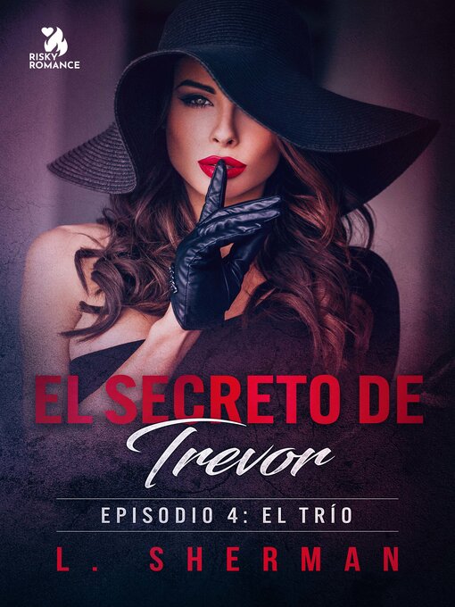 Title details for El secreto de Trevor, Episodio 4 by L. Sherman - Available